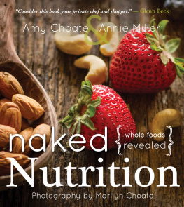 Choate Amy - Naked Nutrition: Whole Foods Revealed