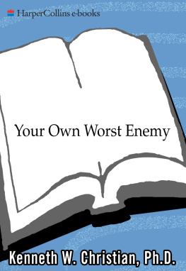 Christian - Your Own Worst Enemy: Breaking the Habit of Adult Underachievement