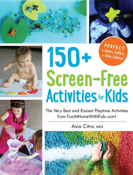 Citro - 150+ screen-free activities for kids : the very best and easiest playtime activities from FunAtHomeWithKids.com!