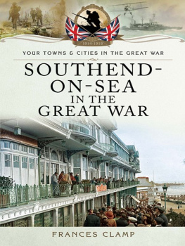 Clamp Your Towns and Cities in the Great War: Southend-on-Sea in the Great War