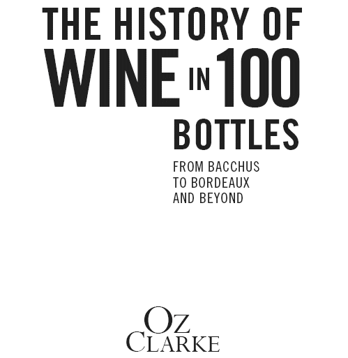 The History of Wine in 100 Bottles From Bacchus to Bordeaux and Beyond - image 3