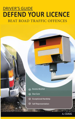 Clegg Drivers Guide: Defend Your Licence - Beat Road Traffic Offences