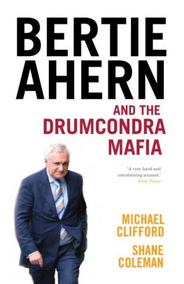 Clifford Michael Bertie Ahern And The Drumcondra Mafia