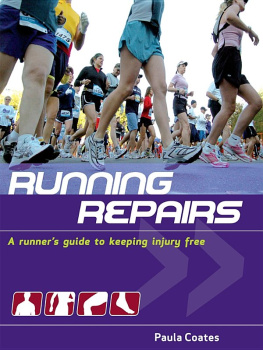 Coates - Running repairs : a runners guide to keeping injury free