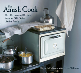 Elizabeth Coblentz The Amish Cook: Recollections and Recipes from an Old Order Amish Family