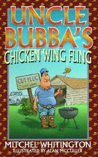 title Uncle Bubbas Chicken Wing Fling author Whitington Mitchel - photo 1