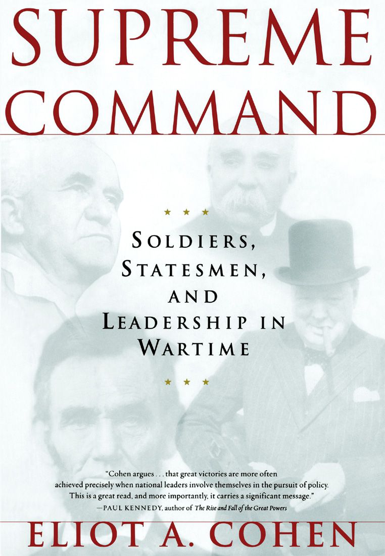 PRAISE FOR SUPREME COMMAND This is the most important book in a long time on - photo 1