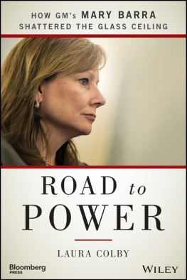 Barra Mary - Road to power : how GMs Mary Barra shattered the glass ceiling