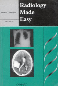 title Radiology Made Easy author Banerjee Arpan K publisher - photo 1