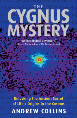 Collins The cygnus mystery : unlocking the ancient secret of lifes origins in the cosmos