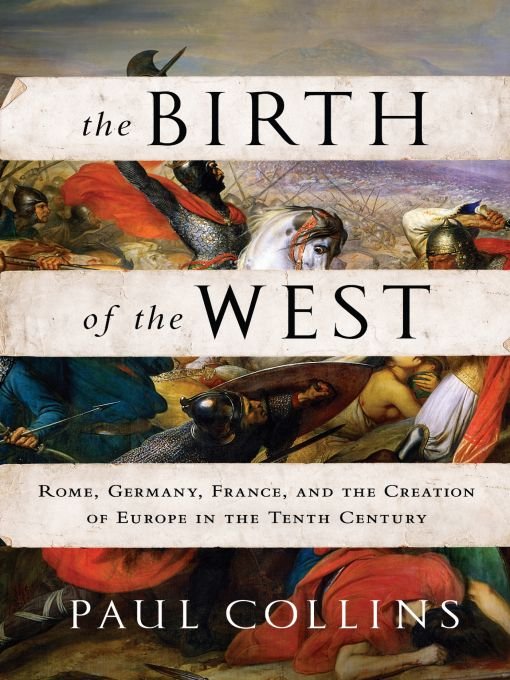 Praise for The Birth of the West The Birth of the West offers a refreshing - photo 1