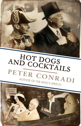 Conradi Peter Hot dogs and cocktails : when FDR met King George VI at Hyde Park on Hudson