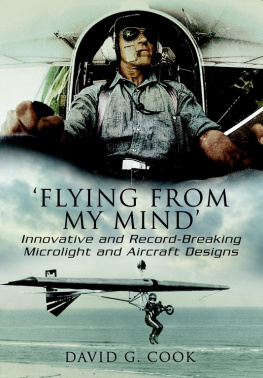 Cook Flying from My Mind : Innovative and Record-breaking Microlight and Aircraft Designs