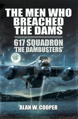 Cooper The Men Who Breached the Dams: 617 Squadron ‘The Dambusters’