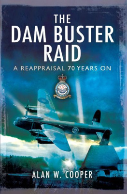 Alan W. Cooper - The Dam Buster Raid: A Reappraisal, 70 Years On