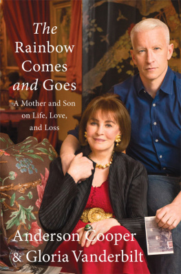 Cooper Anderson - The rainbow comes and goes : a mother and son on life, love, and loss