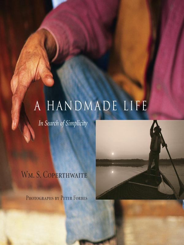 A HANDMADE LIFE IN SEARCH OF SIMPLICITY - photo 1