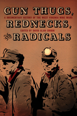 Corbin - Gun thugs, rednecks, and radicals : a documentary history of the West Virginia mine wars