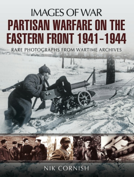 Cornish - Partisan warfare on the eastern front 1941-1944