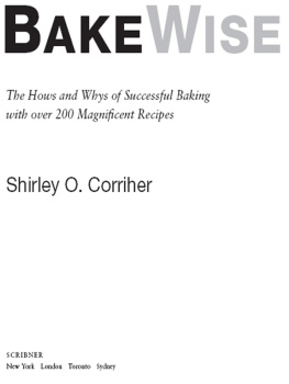 Corriher - BakeWise : the hows and whys of successful baking with over 200 magnificent recipes