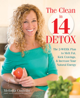 Costello - The clean in 14 detox : the 2-week plan to melt fat, kick cravings, and increase your natural energy