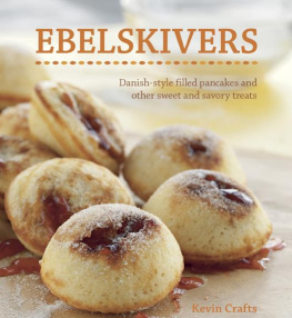 Crafts - Ebelskivers: Danish-Style Filled Pancakes And Other Sweet And Savory Treats