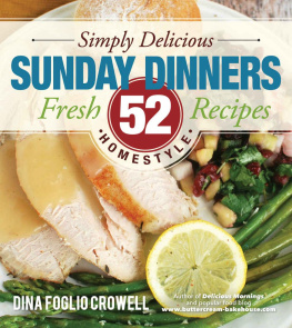 Crowell Simply Delicious Sunday Dinners: 52 Fresh Homestyle Recipes