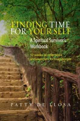 de Llosa Finding time for your self : a spiritual survivors workbook : 52 weeks of reflections and exercises for busy people