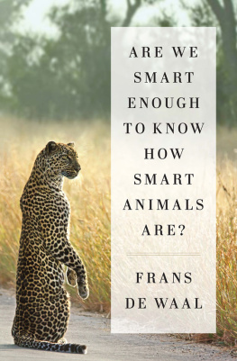 Frans de Waal B. M - Are we smart enough to know how smart animals are?