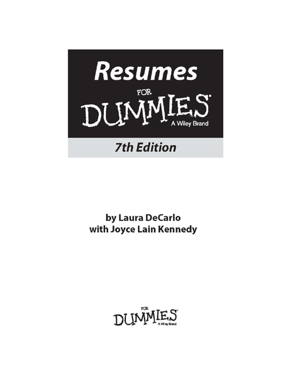 Resumes For Dummies 7th Edition Published by John Wiley Sons Inc 111 - photo 1