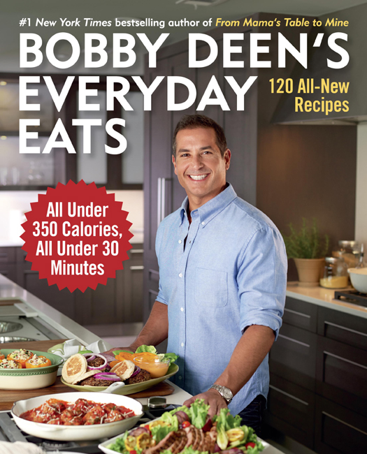 BY BOBBY DEEN AND MELISSA CLARK From Mamas Table to Mine BY JA - photo 1