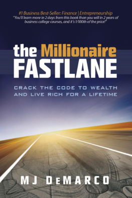 DeMarco - The Millionaire Fastlane: Crack the Code to Wealth and Live Rich for a Lifetime!