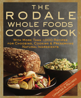 Demoelt - The Rodale whole foods cookbook : with more than 1,000 recipes for choosing, cooking & preserving natural ingredients