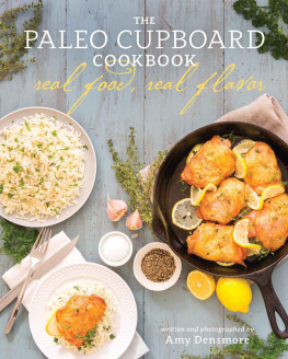 Densmore The paleo cupboard cookbook : real food, real flavor