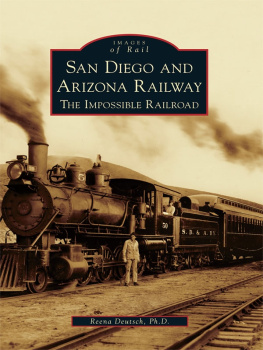 Deutsch Reena - San Diego and Arizona Railway: The Impossible Railroad