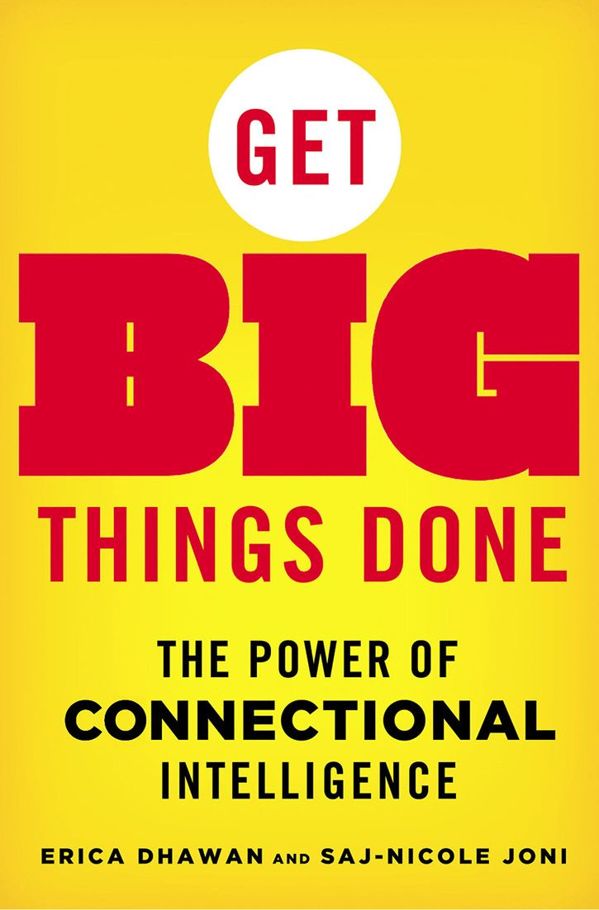 Get Big Things Done The Power of Connectional Intelligence Erica Dhawan and - photo 1