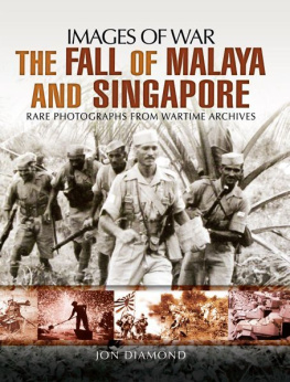 Diamond The fall of Malaya and Singapore : rare photographs from wartime archives