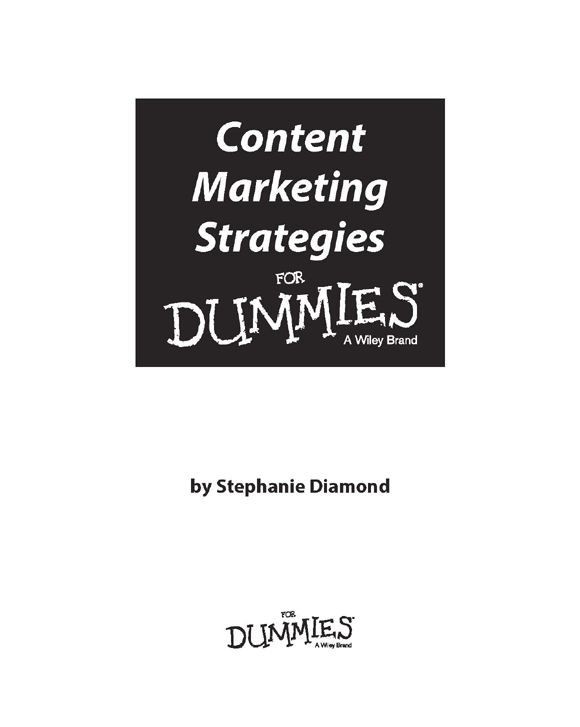 Content Marketing Strategies For Dummies Published by John Wiley Sons - photo 1