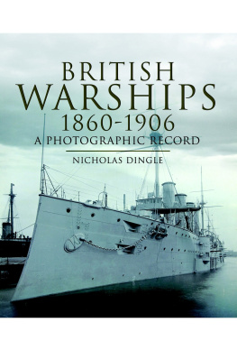 Dingle - Development of British Warships 1860-1906 A Photographic Record