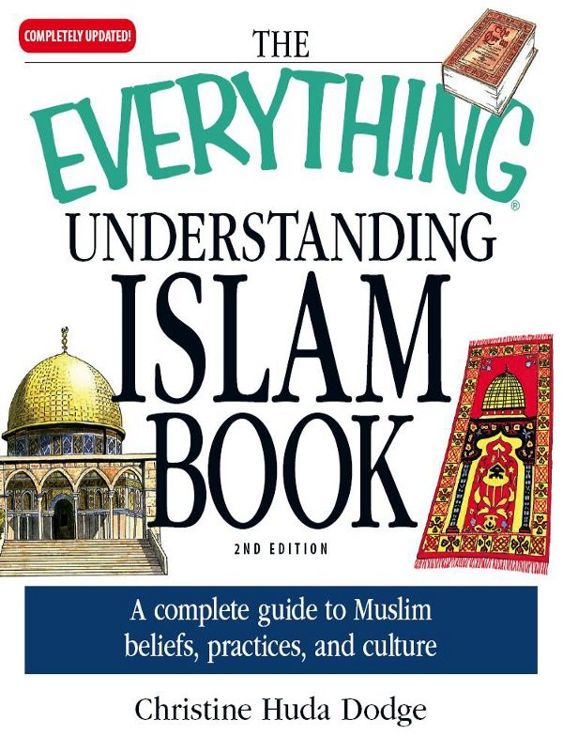 THE EVERYTHING UNDERSTANDING ISLAM BOOK Dear Reader My work on the first - photo 1