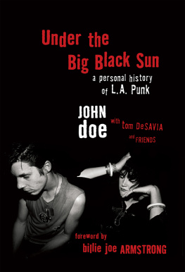 Doe John - Under the Big Black Sun: A Personal History of L.A. Punk
