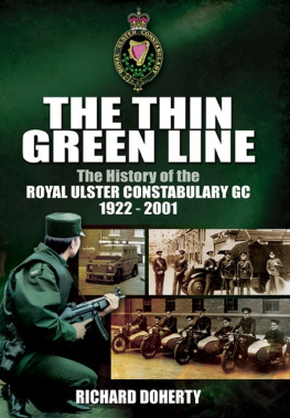 Doherty The thin green line : a history of the Royal Ulster Constabulary GC, 1922-2001