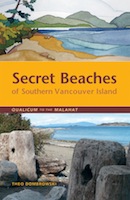 SECRET BEACHES OF SOUTHERN VANCOUVER ISLAND Qualicum to the Malahat ISBN - photo 3