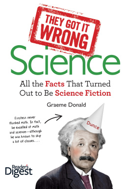 Donald They Got It Wrong: Science: All the Facts that Turned out to be Science Fiction