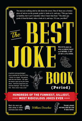 Donohue - The Best Joke Book Period: Hundreds of the Funniest, Silliest, Most Ridiculous Jokes Ever