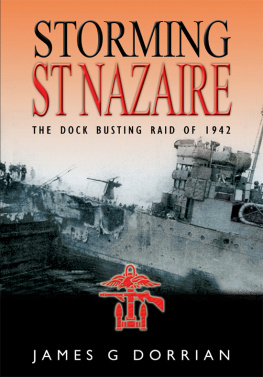 Dorrian Storming St Nazaire: The Gripping Story of the Dock-Busting Raid March, 1942