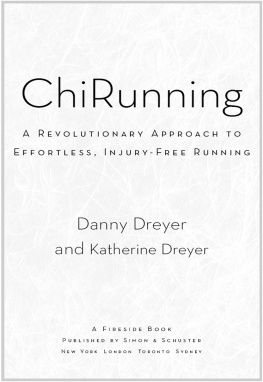 Dreyer Danny ChiRunning : a revolutionary approach to effortless, injury-free running
