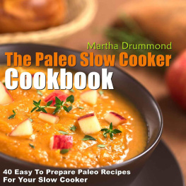 Drummond - The paleo slow cooker cookbook : 40 easy to prepare paleo recipes for your slow cooker