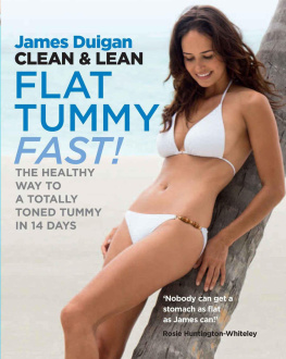 Duigan Clean and Lean Flat Tummy Fast!. ; The Healthy Way to a Totally Toned Tummy in 14 Days