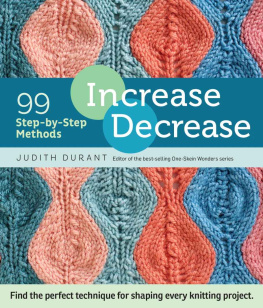 Durant Increase, Decrease: 99 Step-by-Step Methods; Find the Perfect Technique for Shaping Every Knitting Project